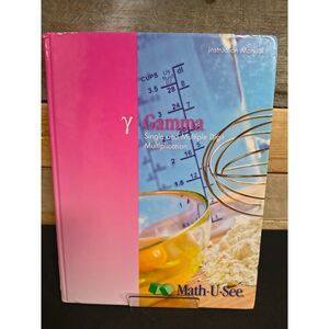 Math U See Gamma Instruction Manual - Single and Multiple Digit Multiplication